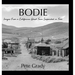 Bodie: Images From a California Ghost Town Suspended in Time