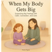 When My Body Gets Big: Support for Autistic, Sensitive, or Anxious Kids When Emotions Feel Too Big