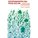 Environmentalism from Below: How Global People's Movements Are Leading the Fight for Our Planet