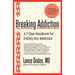Breaking Addiction: A 7-Step Handbook for Ending Any Addiction