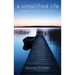 A Simplified Life: A Contemporary Hermit's Experience of Solitude and Silence