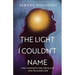 The Light I Couldn't Name: How I Learned to See, Name, and Love My Autistic Self