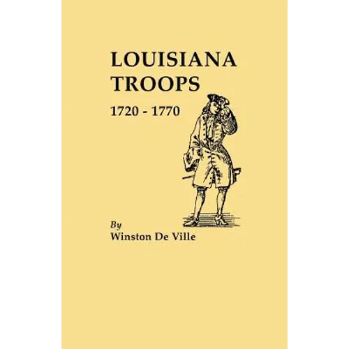 Louisiana Troops, 1720-1770