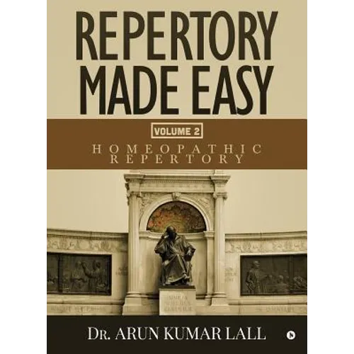 Repertory Made Easy Volume 2: Homeopathic Repertory