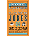 More Laugh-Out-Loud Jokes for Kids