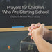 Prayers for Children Who Are Starting School - Children's Christian Prayer Books