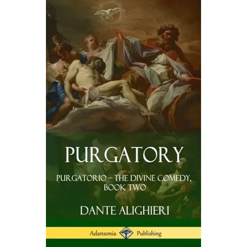 Purgatory: Purgatorio - The Divine Comedy, Book Two (Hardcover)