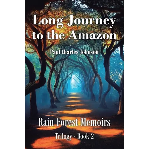 Long Journey to the Amazon: Book 2