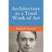 Architecture as a Total Work of Art
