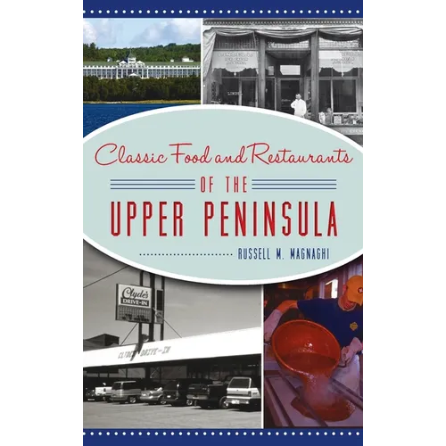 Classic Food and Restaurants of the Upper Peninsula