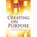 Creating on Purpose