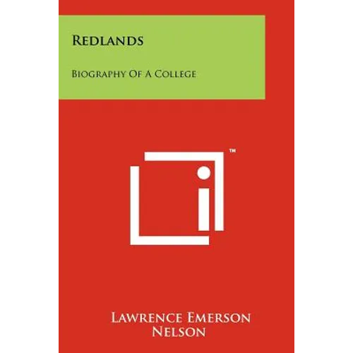 Redlands: Biography Of A College