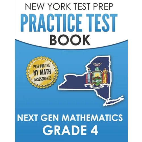 NEW YORK TEST PREP Practice Test Book Next Gen Mathematics Grade 4: Covers the Next Generation Learning Standards