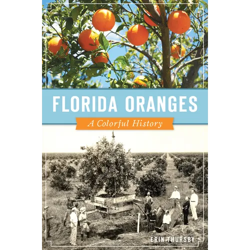 Florida Oranges: A Colorful History