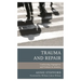 Trauma and Repair: Confronting Segregation and Violence in America