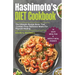 Hashimoto's Diet Cookbook: The Ultimate Recipe Book That Contain Easy Delicious Meals For Thyroid Healing