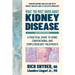 What You Must Know about Kidney Disease: A Practical Guide to Using Conventional and Complementary Treatments