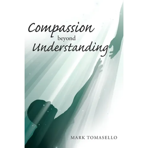 Compassion beyond Understanding