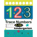 Trace Numbers 1-10 Kindergarten: Numbers 1-10 Trace & Write, Beginner Math Preschool Learning Books/ Tracing Workbook For Preschoolers, Activities For