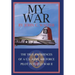 My War: The True Experiences of A U.S. Army Air Force Pilot in World War II