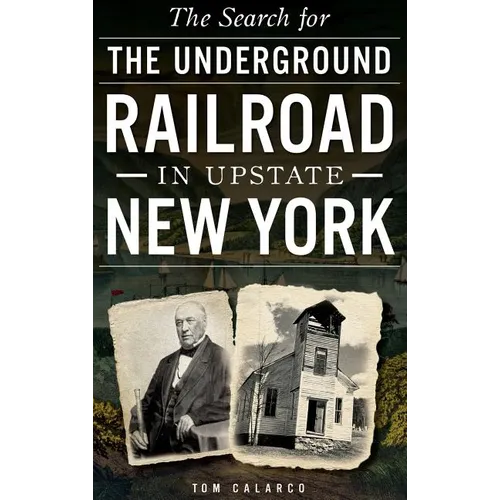 The Search for the Underground Railroad in Upstate New York