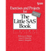 Exercises and Projects for The Little SAS Book, Sixth Edition