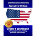 COMMON CORE WRITING Narrative Writing Grade 4 Workbook: 100 Guided Creative Writing Exercises and Prompts