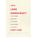 10% Less Democracy: Why You Should Trust Elites a Little More and the Masses a Little Less