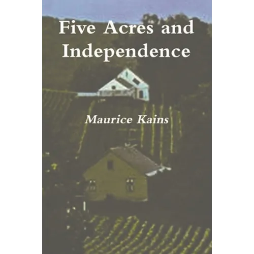 Five Acres and Independence - Original Edition