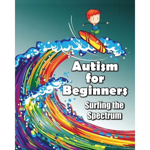 Autism for Beginners: Surfing the Spectrum