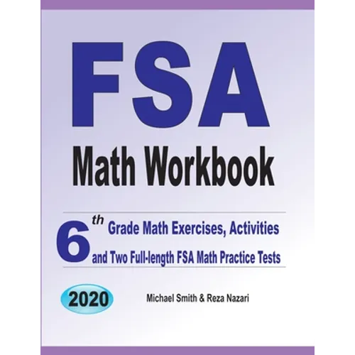 FSA Math Workbook: 6th Grade Math Exercises, Activities, and Two Full-Length FSA Math Practice Tests