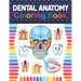 Dental Anatomy Coloring Book: Fun and Easy Adult Coloring Book for Dental Assistants, Dental Students, Dental Hygienists, Dental Therapists, Periodo