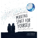 Making Space for Yourself: A guide to getting what you need