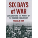 Six Days of War: June 1967 and the Making of the Modern Middle East
