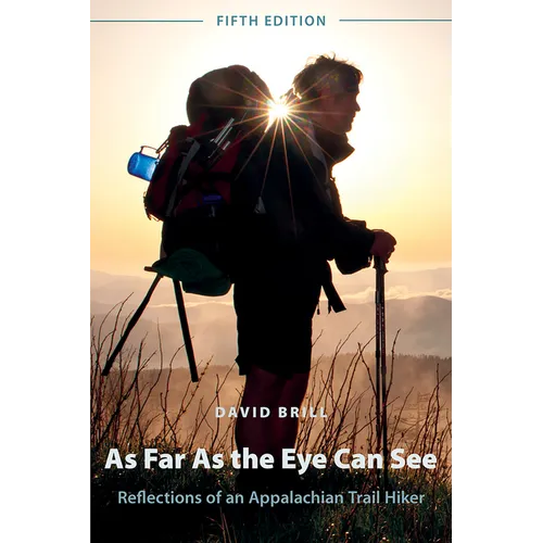 As Far As the Eye Can See: Reflections of an Appalachian Trail Hiker