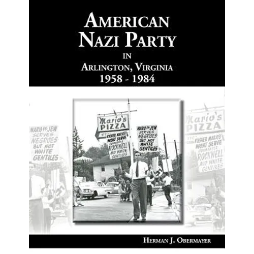 American Nazi Party in Arlington, Virginia 1958-1984