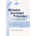 Women Against Tyranny:: Poems of Resistance During the Holocaust
