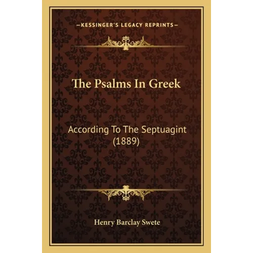 The Psalms In Greek: According To The Septuagint (1889)