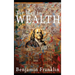 The Way to Wealth: Ben Franklin on Money and Success [Illustrated]