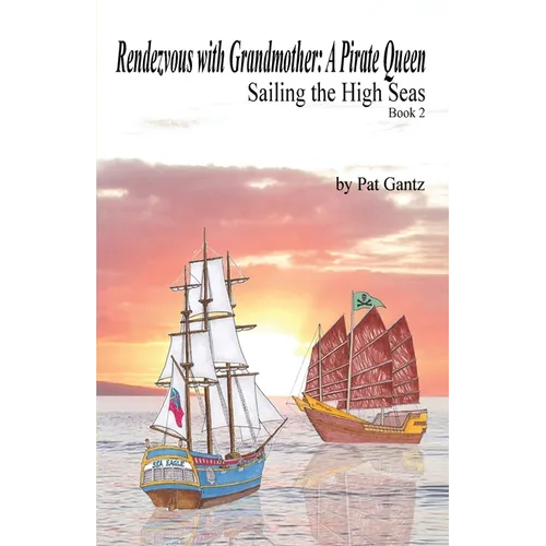 Rendezvous With Grandmother: A Pirate Queen
