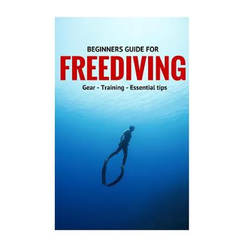 Beginners Guide For Freediving: Gear, Training, Essential Tips