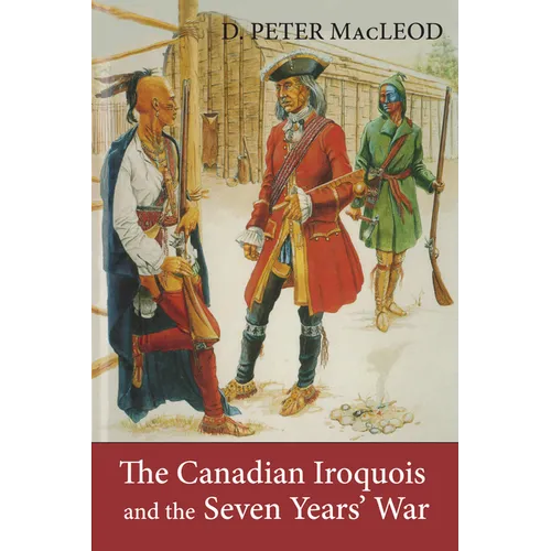 The Canadian Iroquois and the Seven Years' War