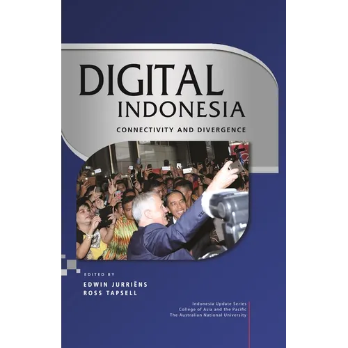 Digital Indonesia: Connectivity and Divergence