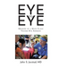 Eye to Eye: Memoirs of a Mayo Clinic-Trained Eye Surgeon