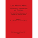 Later Medieval Mints: Organization, Administration and Techniques. The Eighth Oxford Symposium on Coinage and Monetary History