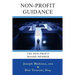 Non-Profit Guidance: for The Non-Profit Board Member