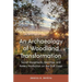 An Archaeology of Woodland Transformation: Social Movements, Identities, and Pottery Production on the Gulf Coast