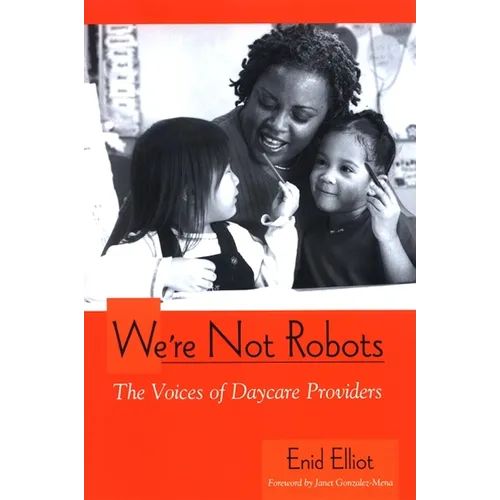 We're Not Robots: The Voices of Daycare Providers