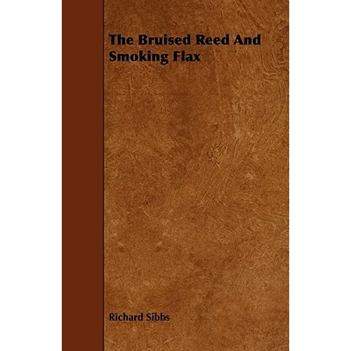 The Bruised Reed And Smoking Flax