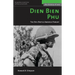 Dien Bien Phu: The Epic Battle America Forgot